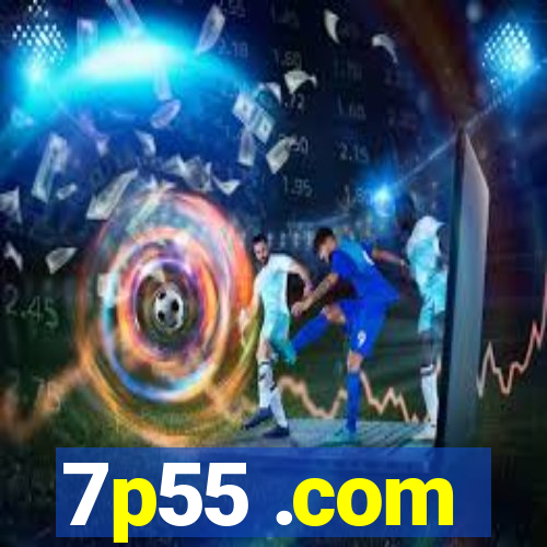 7p55 .com